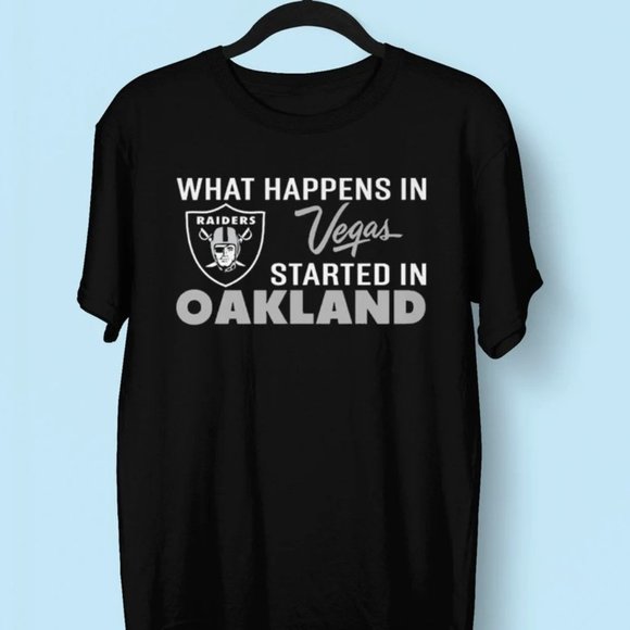 Funny What Happens In Vegas Started In Oakland T-Shirt,Las Vegas Oakland Raiders - Picture 1 of 1